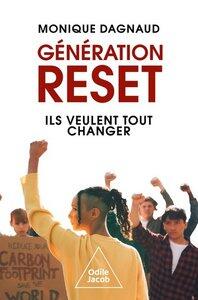 Dagnaud Monique: Generation reset - ils veulent tout changer