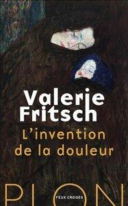 Fritsch Valerie: L'invention de la douleur