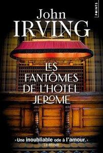Irving John: Les fantomes de l'hotel jerome