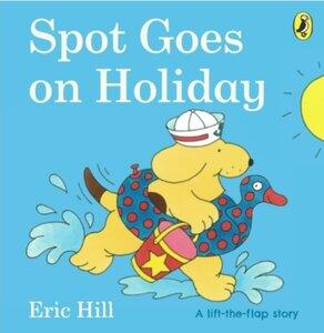 Hill, Eric: Spot Goes on Holiday