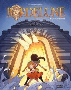 Belhache Elisabeth: Bordelune, tome 01 - deux gardiennes