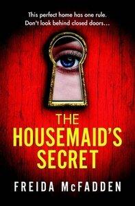 McFadden, Freida: The Housemaid's Secret