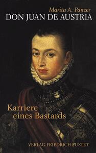 Panzer, Marita A: Don Juan de Austria Karriere eines Bastards, Biografien
