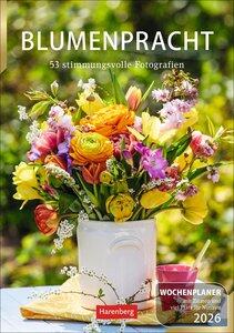 Blumenpracht Wochenplaner 2026 - 53 stimmungsvolle Fotografien Stilvoller Wochenkalender: hübsche Blumensträuße und farbenprächtig