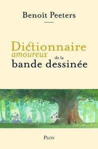 Peeters Benoit: Dictionnaire amoureux de la bande dessinee