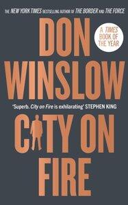 Winslow, Don: City on Fire City on Fire Trilogy 1