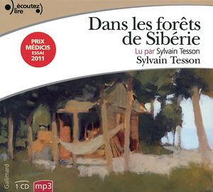 Dans les forêts de Sibérie - Sylvain Tesson | Lirandco