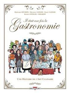 Sadler/Stengel: Il etait une fois la gastronomie