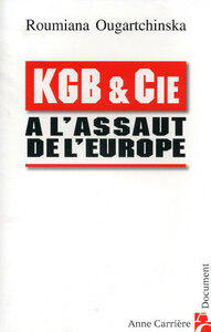 Ougartchinska R.: Kgb & cie a l'assaut de l'europe