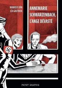 Mamoste Din/Gauthier: Annemarie schwarzenbach, l'ange devaste
