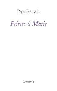 Francois Pape: Prieres a marie