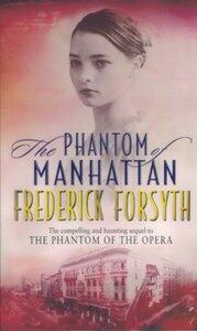 Forsyth, Frederick: Phantom Of Manhattan