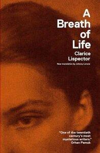 Lispector, Clarice: A Breath of Life