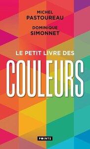 Pastoureau/Simonnet: Le petit livre des couleurs