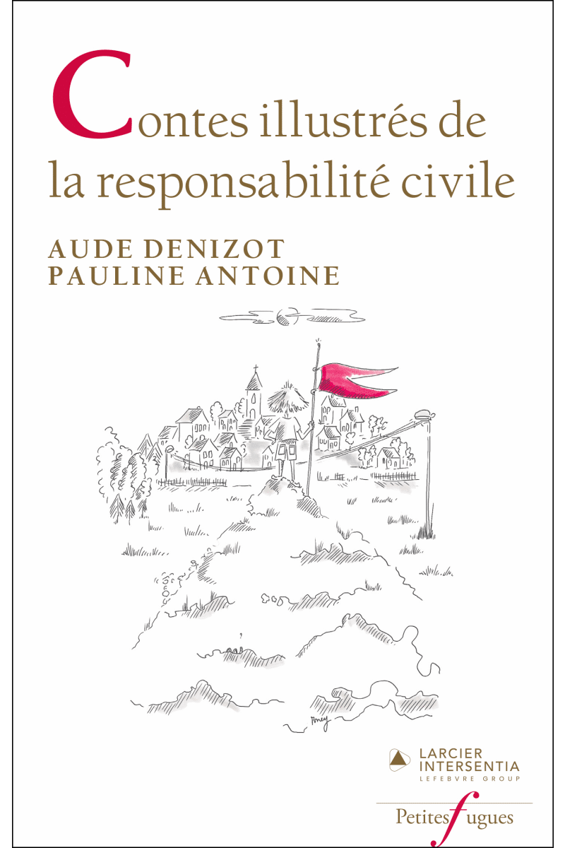 Contes illustrés de la responsabilité civile