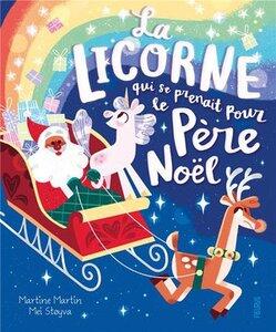 Lepetit/Stoyva: La licorne qui se prenait pour le pere noel