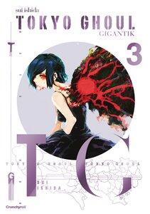 ISHIDA, Sui: Tokyo Ghoul GIGANTIK - Band 3 Tokyo Ghoul GIGANTIK 3