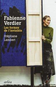 Lambert Stephane: Fabienne verdier, les formes de l'invisible