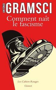 Gramsci Antonio: Comment nait le fascisme - preface de marie-anne matard-bonucci