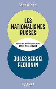 Fediunin Jules Sergei: Les nationalismes russes - Gouverner, mobiliser, contester dans la Russie en guerre