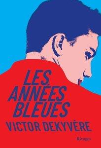 Dekyvere Victor: Les annees bleues