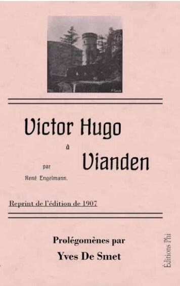 Engelmann R: Victor Hugo à Vianden (édition fac-similée)