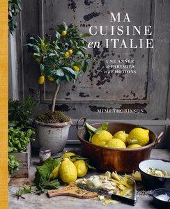 Thorisson Mimi: Ma cuisine en italie - une annee de partages et d'emotions
