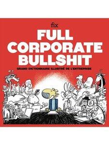 Fix: Full corporate bullshit - grand dictionnaire illustre de l'entreprise
