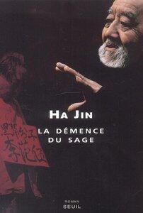 Ha Jin: La demence du sage