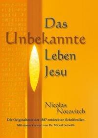 Notovitch, Nicolas: Das Unbekannte Leben Jesu