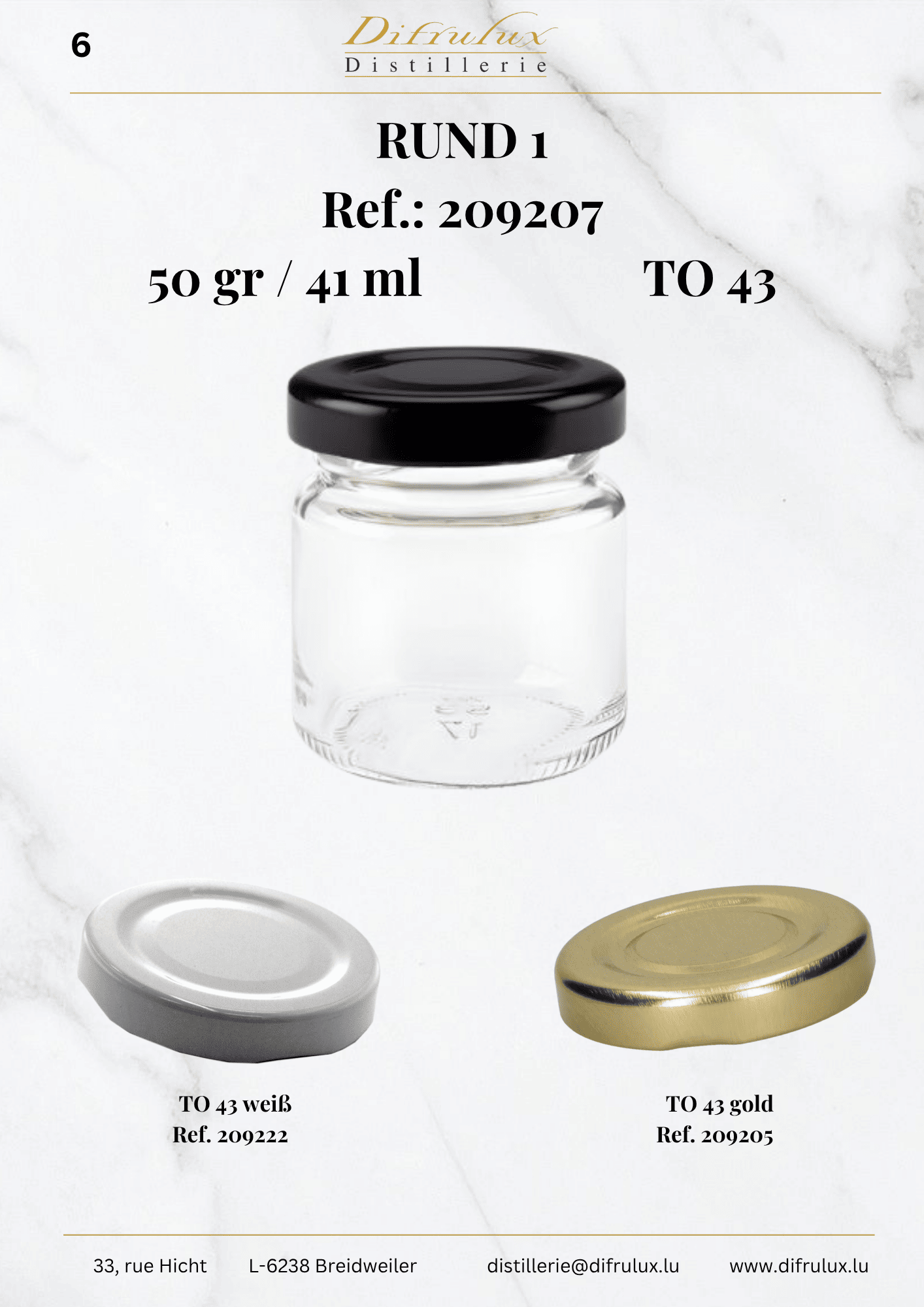 Rond 1 - Pot à miel, 50 g / 41 ml, TO 43