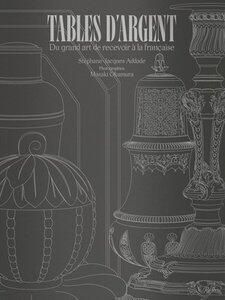 Addade/Okumura: Tables d'argent - du grand art de recevoir a la francaise