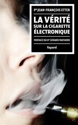 FAYARD Etter/Mathern: La verite sur la cigarette