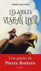 Bottero Pierre: Les aigles de vishan lour