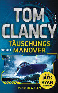 Clancy, Tom/Maden, Mike: Täuschungsmanöver Thriller. Ein Jack Ryan Roman, Jack Ryan 27