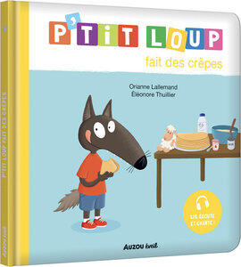Lallemand/Thuillier: P'tit loup fait des crepes