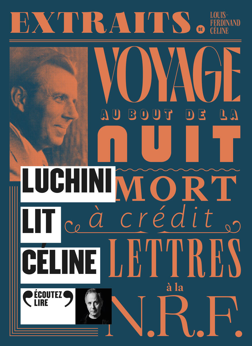 Voyage Au Bout De La Nuit Mouvement Littéraire GALLIMARD Céline L-F. : Luchini lit celine - voyage au | Letzshop