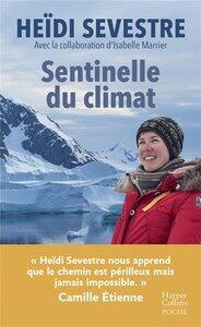 Sevestre Heidi: Sentinelle du climat - prix du livre environnement, fondation veolia