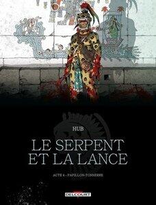 Hub/Michalak: Le serpent et la lance t04 - papillon-tonnerre