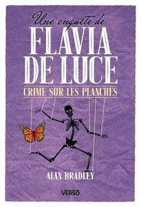 Bradley Alan: Une enquete de flavia de luce - t02 - crime sur les planches - une enquete de flavia de luce