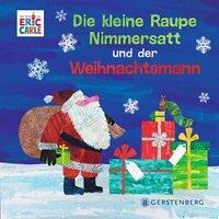 couverture de : Die kleine Raupe Nimmersatt und der Weihnachtsmann couverture de : Die kleine Raupe Nimmersatt und der Weihnachtsmann