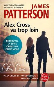 Patterson James: Alex cross va trop loin