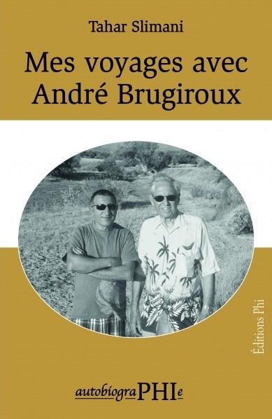 Mes voyages avec André Brugiroux