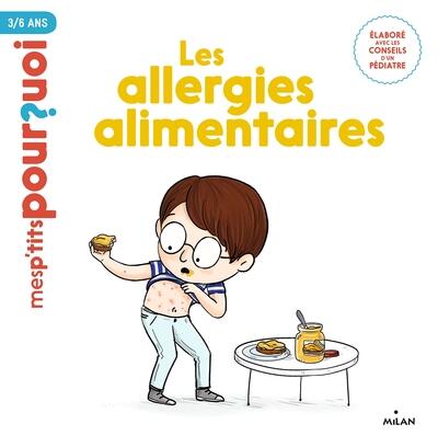 les allergies alimentaires - mes p'tits pourquoi 3/6 ans