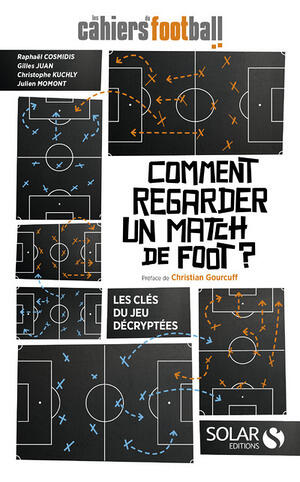 SOLAR Les Cahiers Du Footb: Comment regarder un match de Letzshop