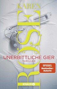 Rose, Karen: Unerbittliche Gier Thriller, Die San-Diego-Reihe 3