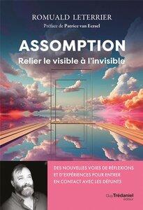 Leterrier/Van Eersel: Assomption - relier le visible a l'invisible