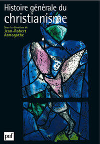 Armogathe J-R.: Histoire generale du christianisme (2 volumes)