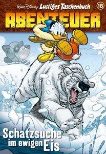 Disney: Lustiges Taschenbuch Abenteuer 18 Schatzsuche im Ewigen Eis, Lustiges Taschenbuch Abenteuer 18