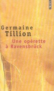 Tillion Germaine: Une operette a ravensbruck - le verfugbar aux enfers